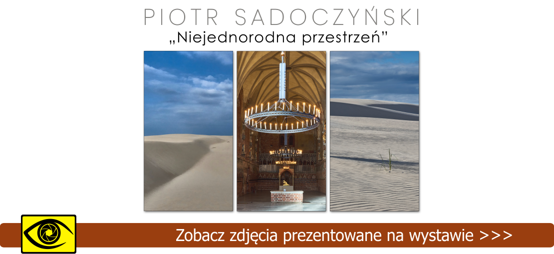 wystawa fotografii Piotra Sadoczyńskiego pt. „Niejednorodna Przestrzeń”