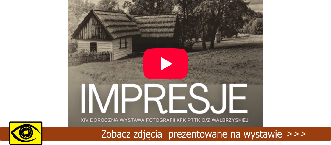 „IMPRESJE” XIV doroczna wystawa KFK PTTK O/Z Wałbrzyskiej